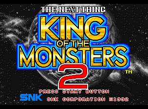 King of the Monsters 2 - The Next Thing